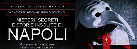 Misteri segreti e le storie insolite di napoli